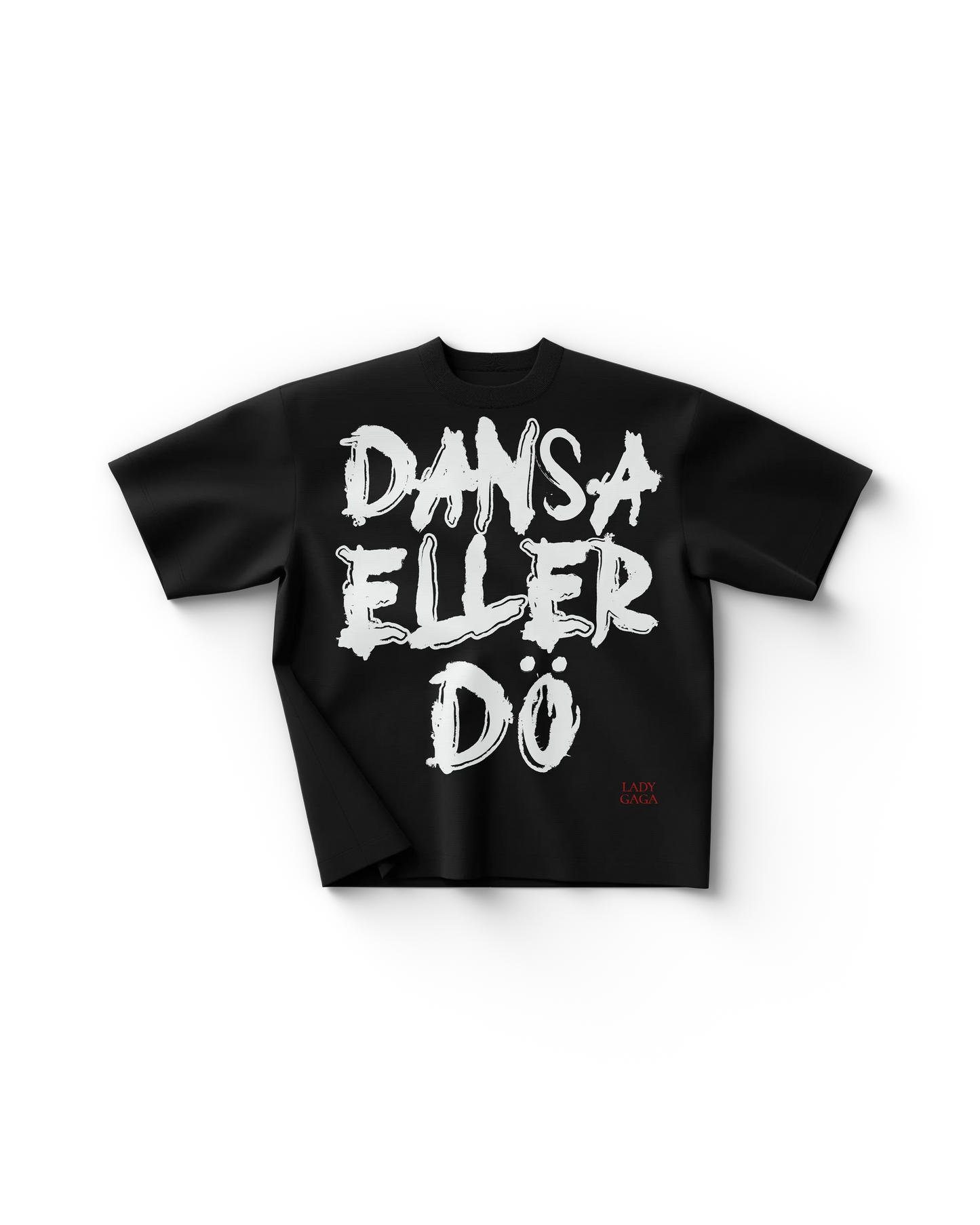 Lady Gaga Dansa eller dö T-Shirt – Official Store Exclusive