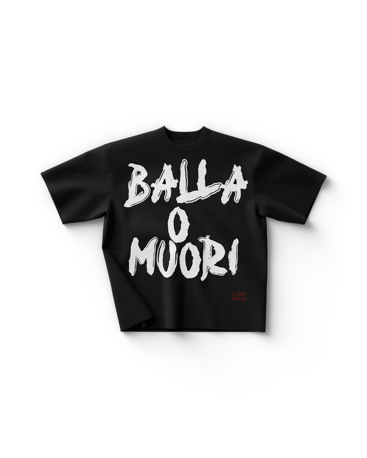 Lady Gaga Balla o muori T-Shirt – Official Store Exclusive